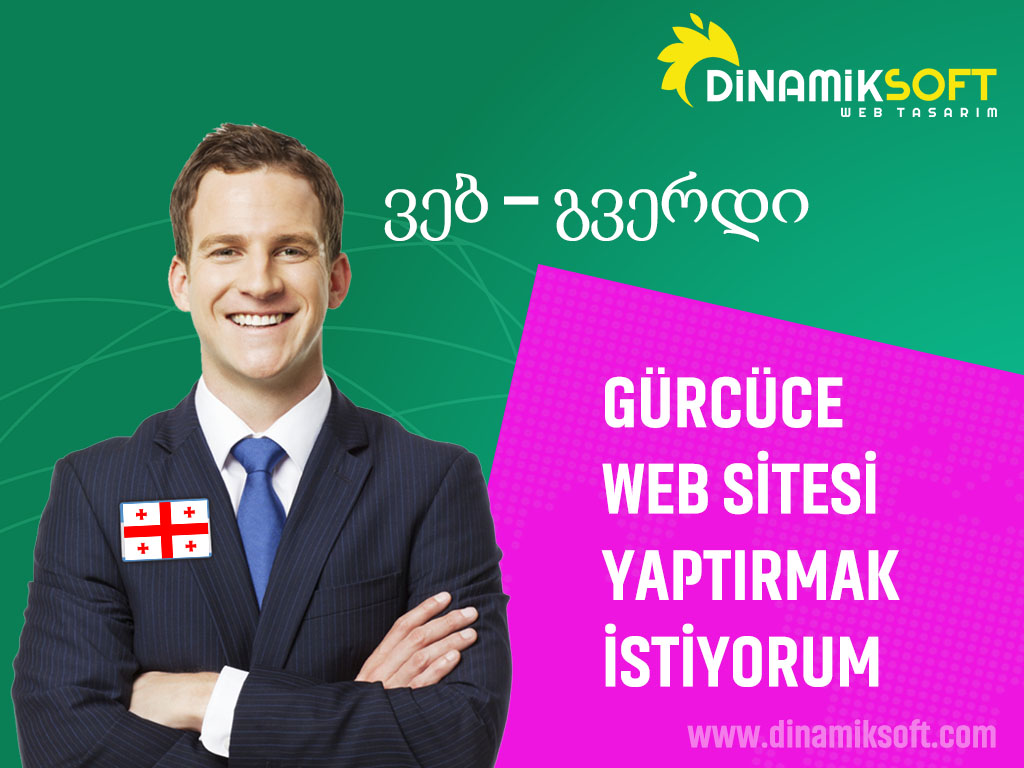Gürcüce Web Sitesi Fiyatları, Gürcüce Web Sitesi Yaptırmak İstiyorum